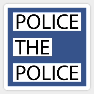 Police the Police Sticker